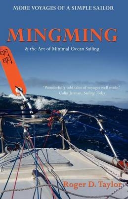 Mingming & the Art of Minimal Ocean Sailing -  Roger D. Taylor