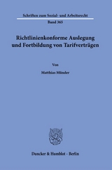 Richtlinienkonforme Auslegung und Fortbildung von Tarifverträgen. - Matthias Münder