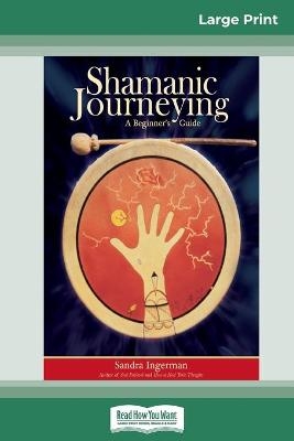 Shamanic Journeying - Sandra Ingerman