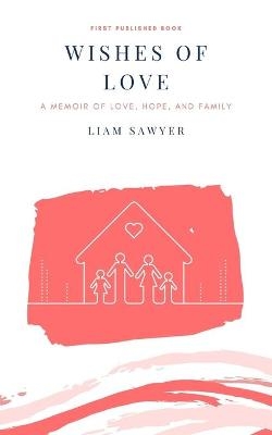 Wishes of Love - Liam Sawyer