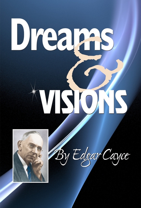 Dreams & Visions - Edgar Cayce