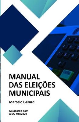 Manual das Eleições Municipais - Marcelo Gerard