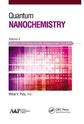 Quantum Nanochemistry, Volume Five - Mihai V. Putz