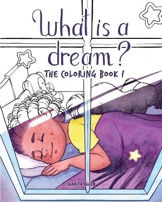 What is a Dream? - Shanita Allen