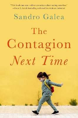 The Contagion Next Time - Sandro Galea