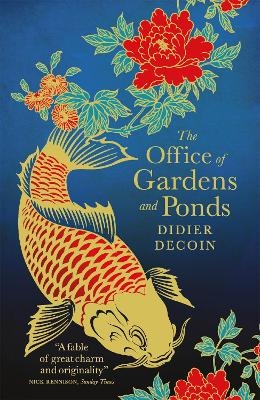 The Office of Gardens and Ponds - Didier Decoin