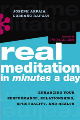 Real Meditation in Minutes a Day -  Joseph Arpaia,  Lobsang Rapgay