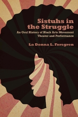 Sistuhs in the Struggle - La Donna Forsgren