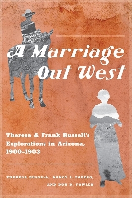A Marriage Out West - Theresa Russell, Nancy J. Parezo, Don D. Fowler