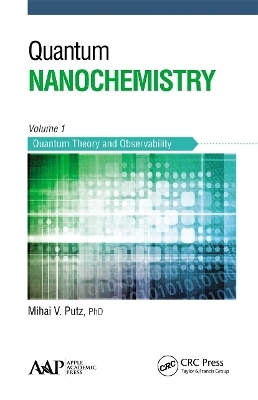 Quantum Nanochemistry, Volume One - Mihai V. Putz