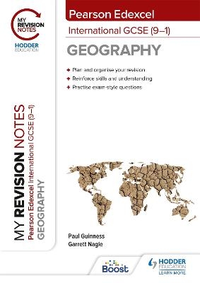 My Revision Notes: Pearson Edexcel International GCSE (9–1) Geography - Garrett Nagle, Paul Guinness