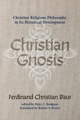 Christian Gnosis - Ferdinand Christian Baur