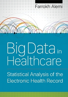 Big Data in Healthcare - Farrokh Alemi