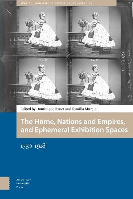 The Home, Nations and Empires, and Ephemeral Exhibition Spaces - 