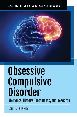 Obsessive Compulsive Disorder - Leslie J. Shapiro