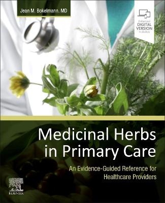 Medicinal Herbs in Primary Care - Jean M. Bokelmann