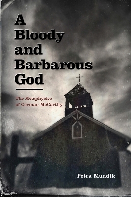 A Bloody and Barbarous God - Petra Mundik