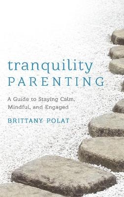 Tranquility Parenting - Brittany B. Polat