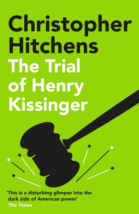 Trial of Henry Kissinger -  Christopher Hitchens