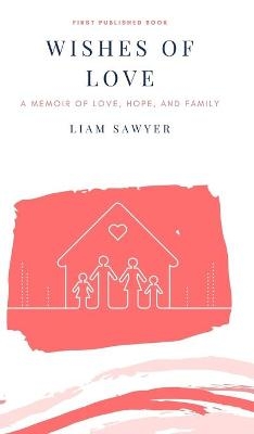 Wishes of Love - Liam Sawyer