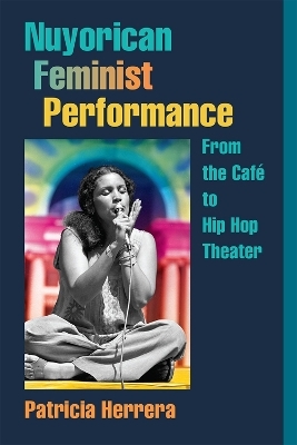 Nuyorican Feminist Performance - Patricia Herrera