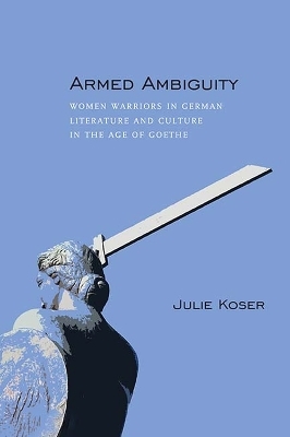 Armed Ambiguity - Julie Koser