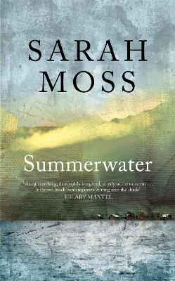 Summerwater - Sarah Moss