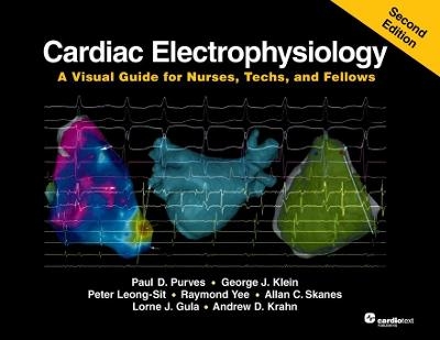 Cardiac Electrophysiology , Second Edition - Paul D. Purves, George J. Klein, Peter Leong-Sit