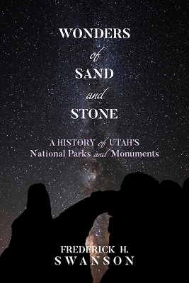 Wonders of Sand and Stone - Frederick H Swanson