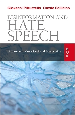 Disinformation and Hate Speech - Giovanni Pitruzzella, Oreste Pollicino