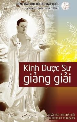 Gi&#7843;ng gi&#7843;i Kinh D&#432;&#7907;c S&#432; - Huy&amp Thích;  #7873;  n Châu