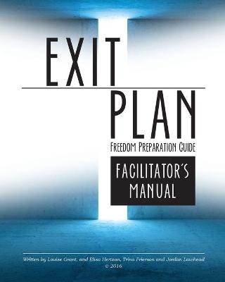 Exit Plan Facilitators Manual - Trina Frierson