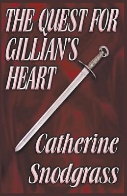 The Quest For Gillian's Heart - Catherine Snodgrass