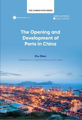 The Opening Up and Development of Ports in China - Zhu Zhen