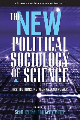 The New Political Sociology of Science - 