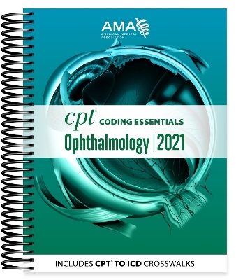 CPT Coding Essentials for Ophthalmology 2021 -  American Medical Association