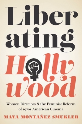 Liberating Hollywood - Maya Montañez Smukler