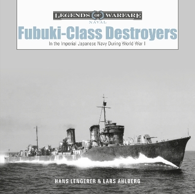 Fubuki-Class Destroyers - Lars Ahlberg, Hans Lengerer