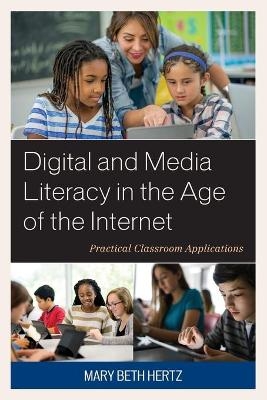 Digital and Media Literacy in the Age of the Internet - Mary Beth Hertz