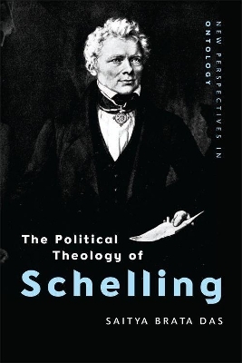 The Political Theology of Schelling - Saitya Brata Das