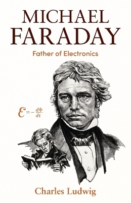 Michael Faraday - Charles Ludwig