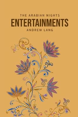 The Arabian Nights Entertainments - Andrew Lang