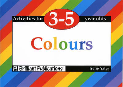 Colours (Activities for 3-5 Year Olds) -  Irene Yates