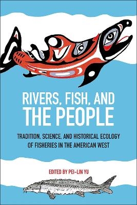 Rivers, Fish, and the People - Pei-Lin Yu