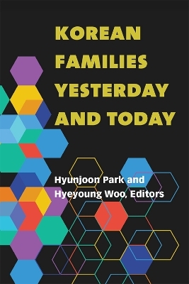 Korean Families Yesterday and Today - Hyunjoon Park, Hyeyoung Woo