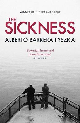 Sickness -  Alberto Barrera Tyszka