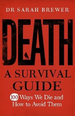 Death: A Survival Guide -  Sarah Brewer