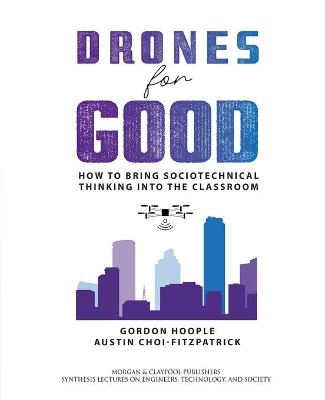 Drones for Good - Gordon D. Hoople, Austin Choi-Fitzpatrick