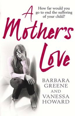 Mother's Love -  Barbara Greene,  Vanessa Howard