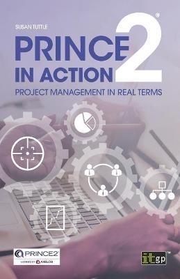 PRINCE2 in Action - Susan Tuttle